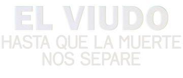 El viudo: Hasta que la muerte nos separe