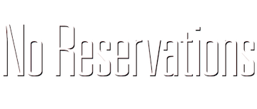 No Reservations