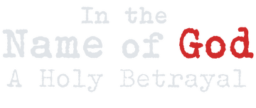 In the Name of God: A Holy Betrayal: Season 1