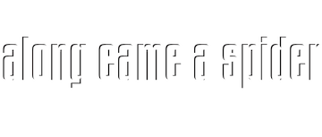 Along Came a Spider