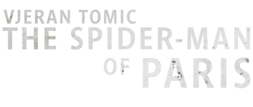 Vjeran Tomic: The Spider-Man of Paris