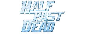 Half Past Dead