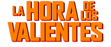 La hora de los valientes