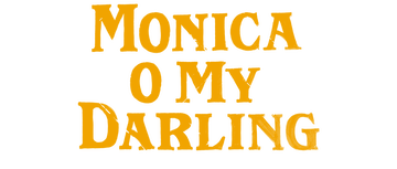 Monica, O My Darling