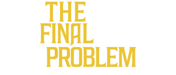 The Final Problem: Limited Series