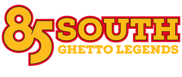 85 South: Ghetto Legends