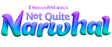 Not Quite Narwhal: Season 1