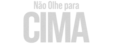 Não Olhe para Cima