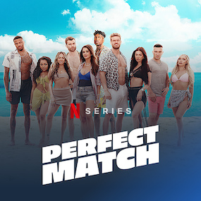 Perfect Match Brings Together Netflix Singles in Mega-Dating Show