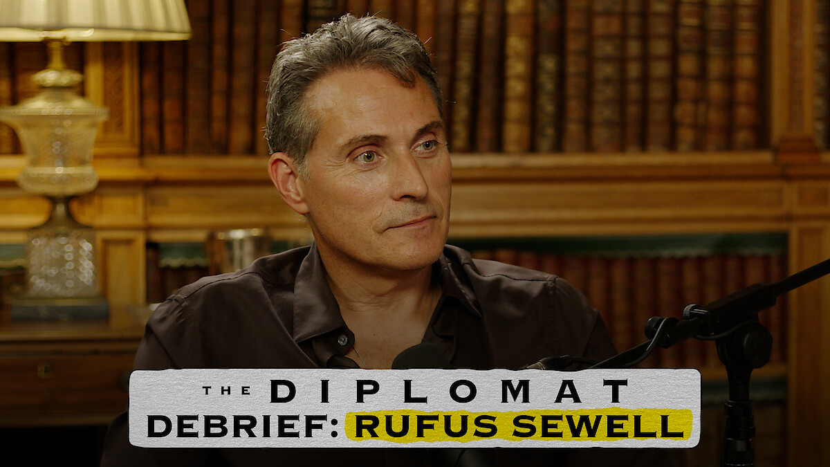 Actor Rufus Sewell with text, "The Diplomat Debrief: Rufus Sewell"