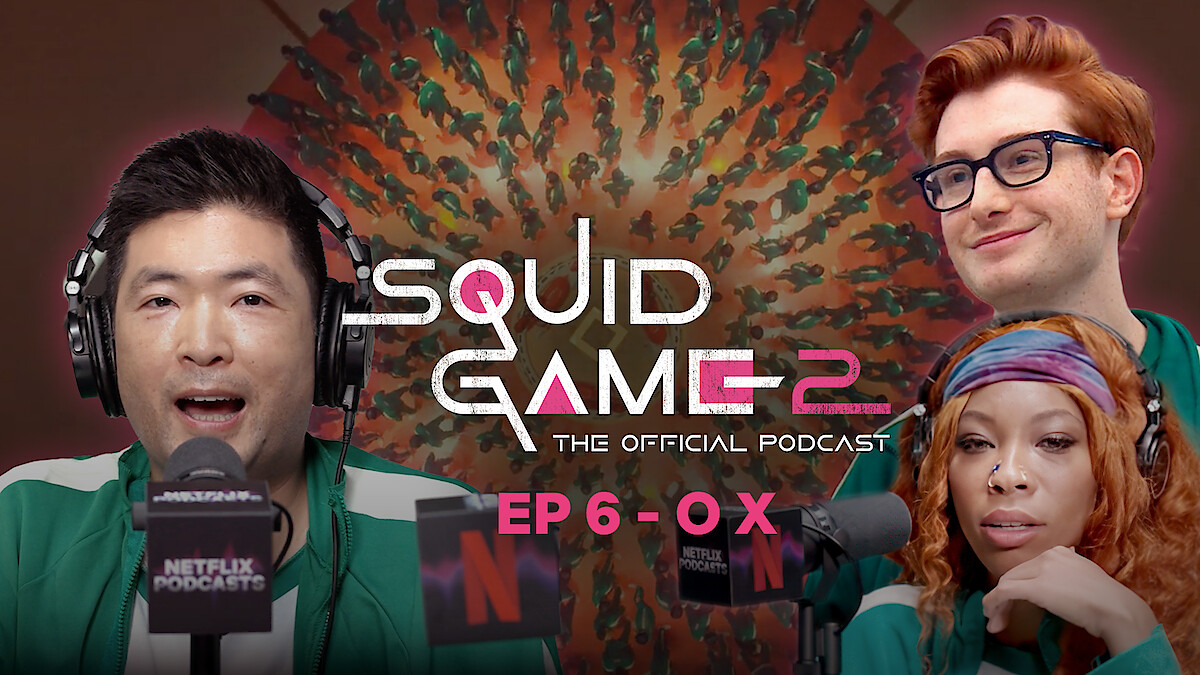'Squid Game' Season 2 Episode 6 Podcast