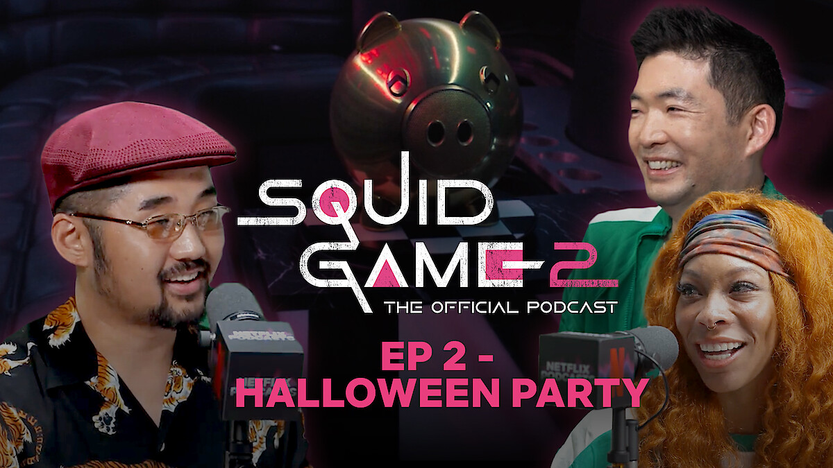 'Squid Game' Official Podcast episode 2
