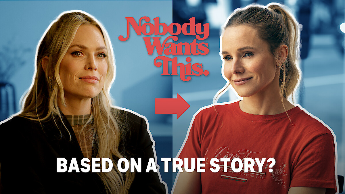 Erin Foster and Joanne (Kristen Bell) are shown in contrasting environments with a split background. Text reads "Nobody Wants This" and "Based on a true story?" with a red arrow between them, suggesting comparison.