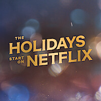 Illustrative graphic with the text "The Holidays Start on Netflix".