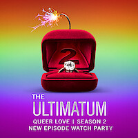 The Ultimatum: Queer Love Exclusive New Episode Watch Party