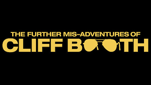 Yellow text on black background reads "The Further Mis-Adventures of Cliff Booth," with sunglasses forming the "OO" in "Booth."