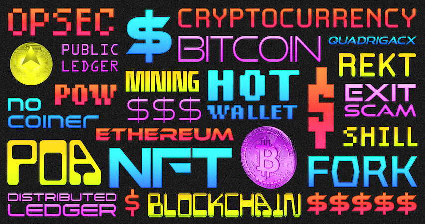 The ‘Trust No One’ Guide to Cryptocurrency Lingo