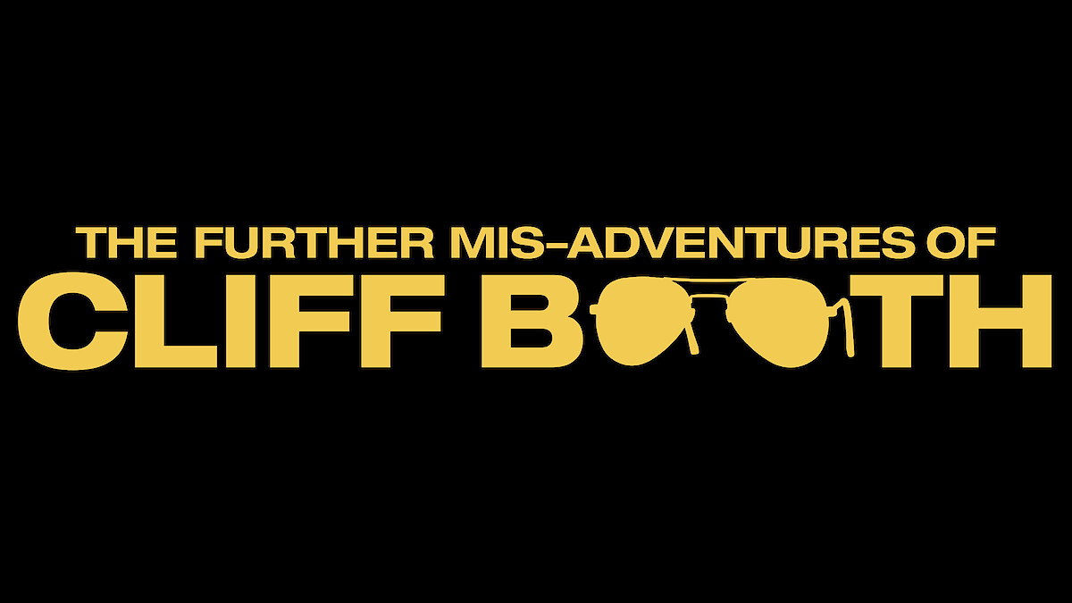 Yellow text on black background reads "The Further Mis-Adventures of Cliff Booth," with sunglasses forming the "OO" in "Booth."