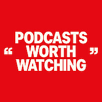 Podcasts Worth Watching