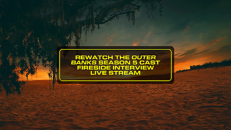 Text box over a sandy beach at sunset with tree branches overhead, promoting a rewatch and livestream interview with the Outer Banks season 5 cast.