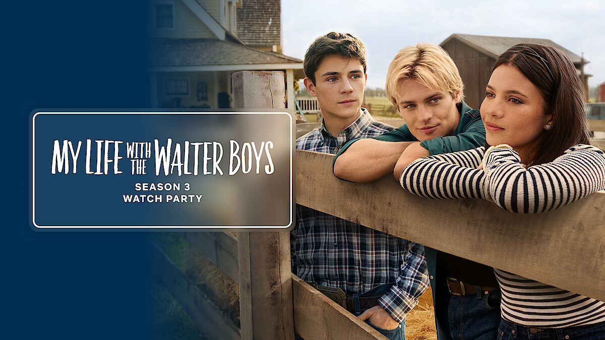 Three teens, two boys and a girl, lean on a wooden fence in a rural farm setting; house and barn in background. Text promotes "My Life with the Walter Boys" Season 3 watch party.