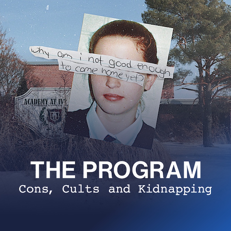 The Program: Cons, Cults and Kidnapping