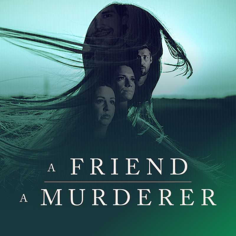 A Friend, a Murderer