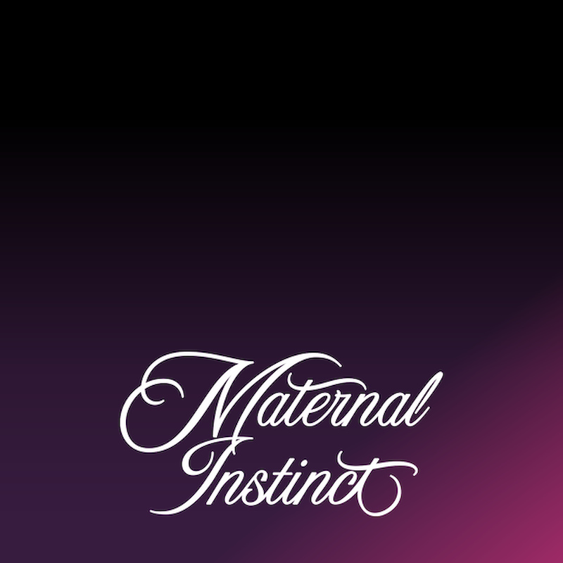 Maternal Instinct