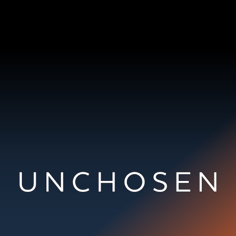 Unchosen