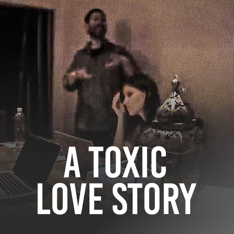 A Toxic Love Story