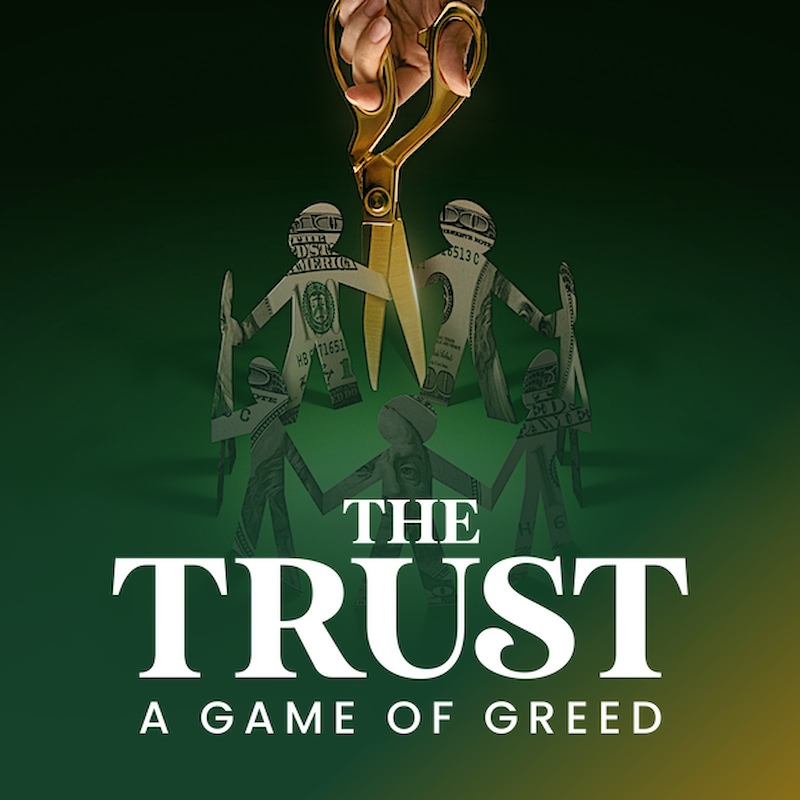 The Trust: A Game of Greed