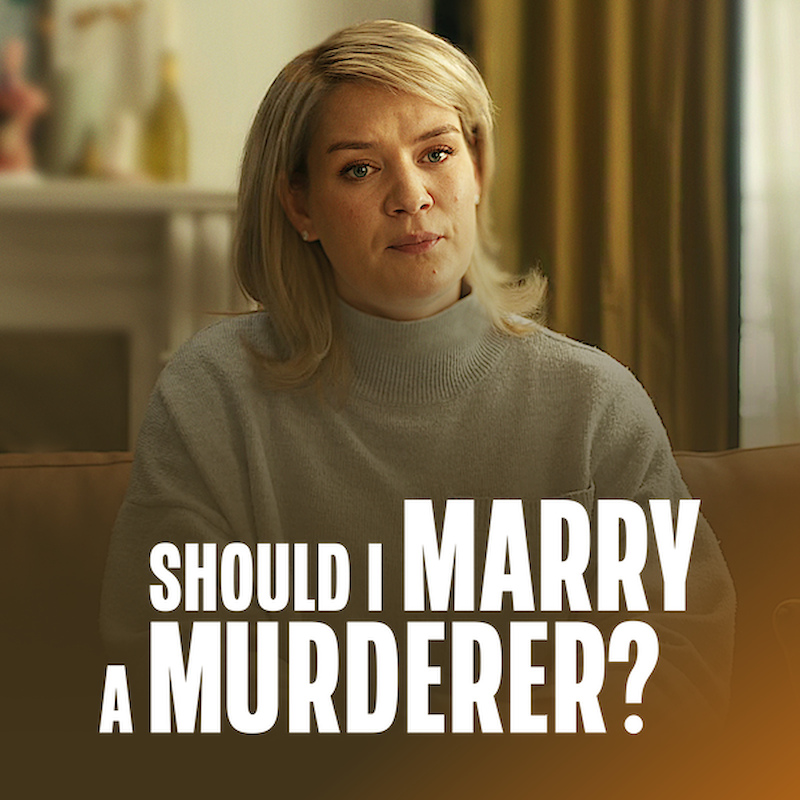 Should I Marry A Murderer?