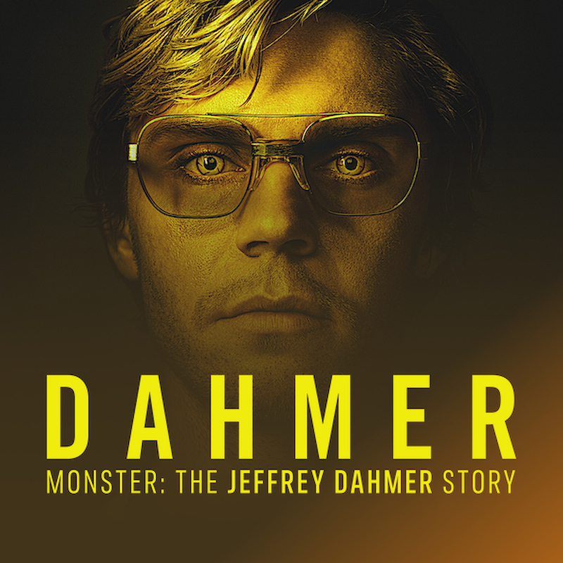 DAHMER: Monster: The Jeffrey Dahmer Story