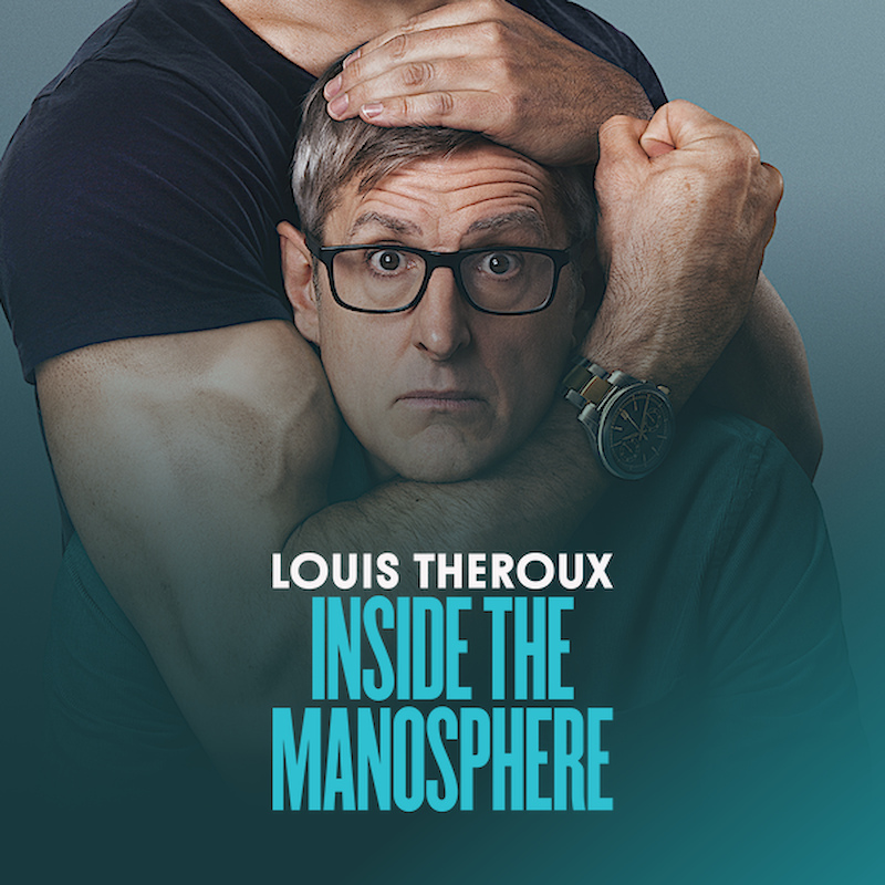 Louis Theroux: Inside the Manosphere
