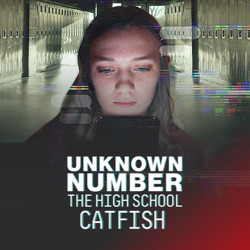 Unknown Number: The High School Catfish 