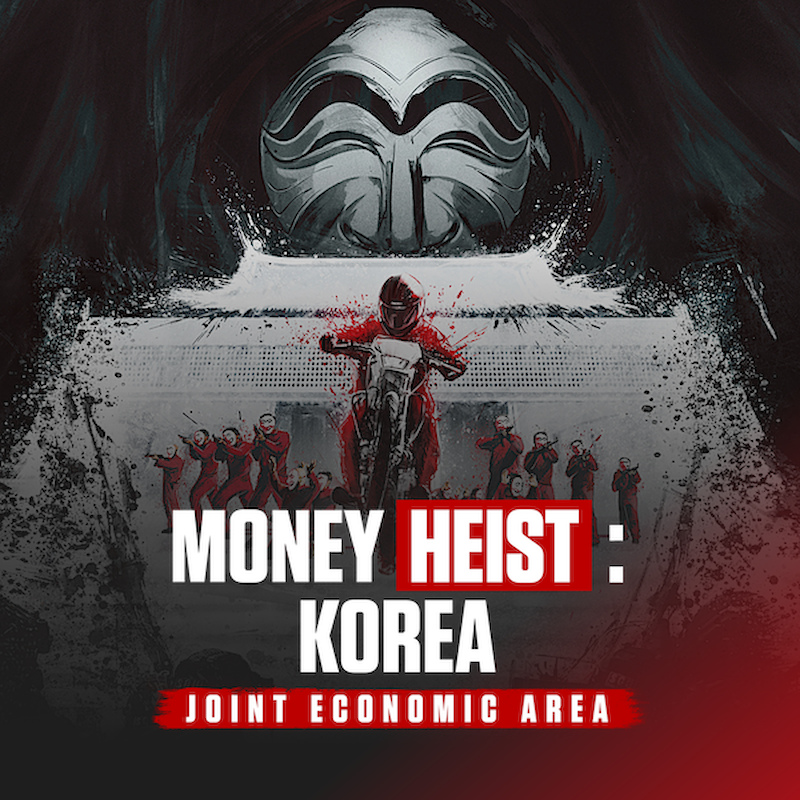 Money Heist: Korea - Joint Economic Area