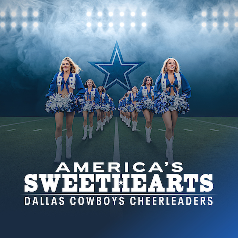 AMERICA'S SWEETHEARTS: Dallas Cowboys Cheerleaders