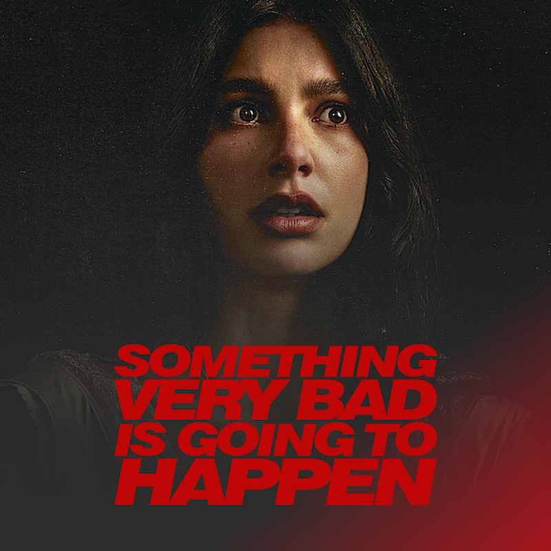 Something Very Bad Is Going to Happen