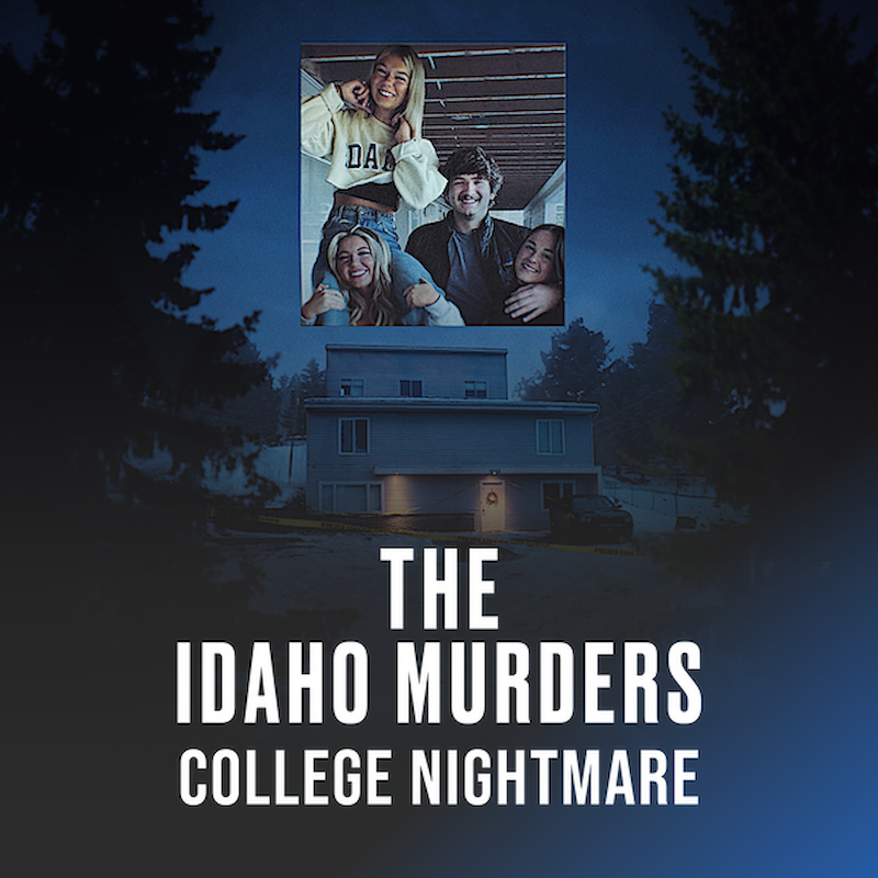 The Idaho Murders: College Nightmare