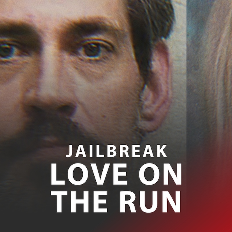 Jailbreak: Love on the Run