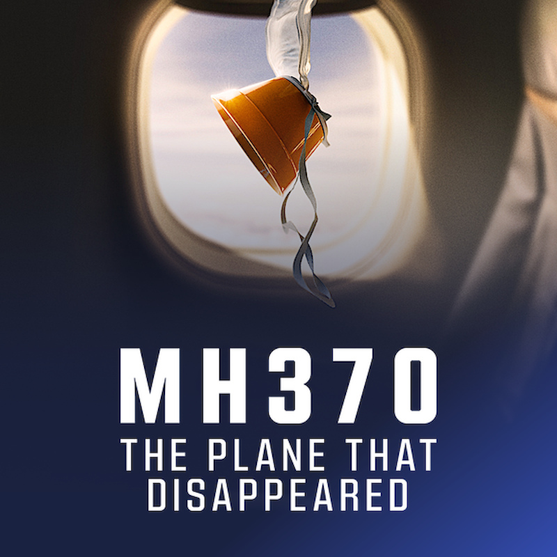 MH370: The Plane That Disappeared 