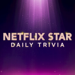 Netflix Star Daily Trivia