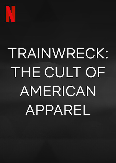 Trainwreck: The Cult of American Apparel