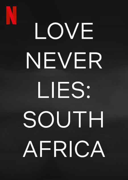 Love Never Lies: South Africa Netflix Poster