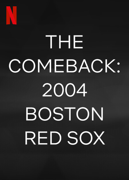 The Comeback: 2004 Boston Red Sox Netflix Poster