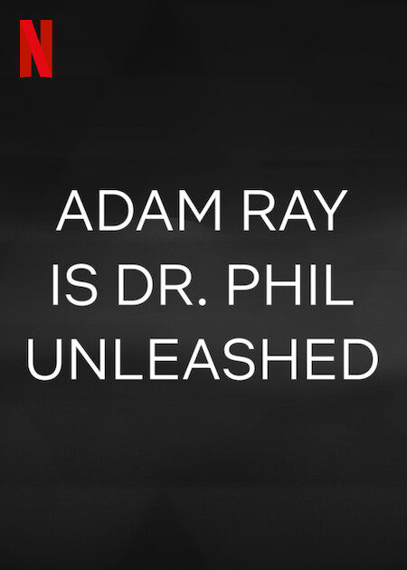 Adam Ray is Dr. Phil UNLEASHED Netflix Poster