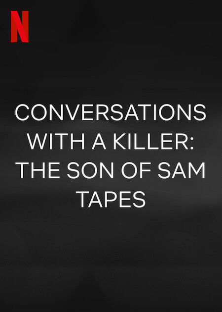 Conversations with a Killer: The Son of Sam Tapes