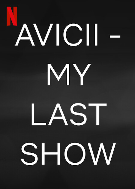 Avicii - My Last Show Netflix Poster