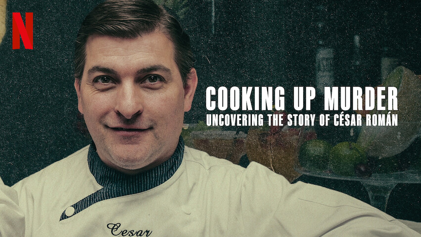 Cooking Up Murder: Uncovering the Story of César Román: Limited Series