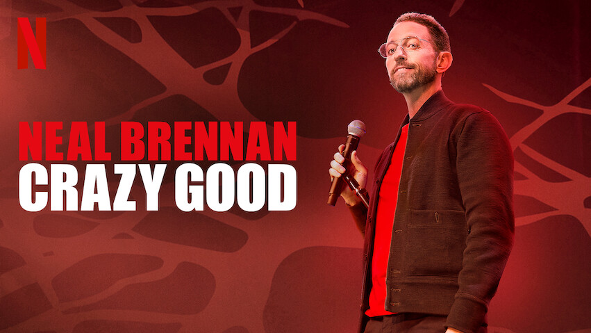 Neal Brennan: Crazy Good